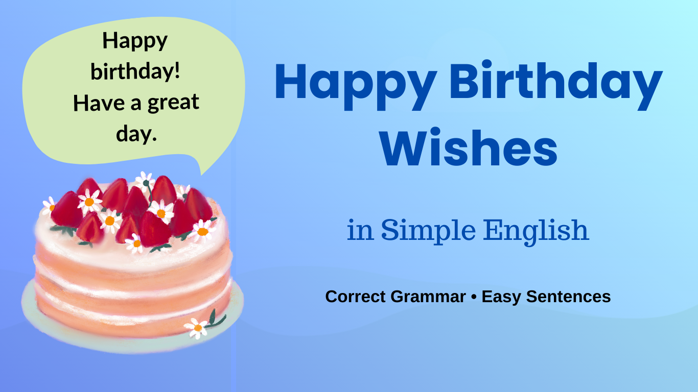 Happy birthday wishes in simple English with correct grammar for learners