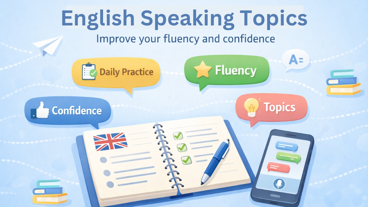 English Speaking Topics to Improve Fluency Fast